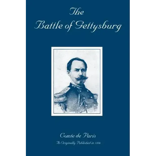 The Battle of Gettysburg: A History of the Civil War in America