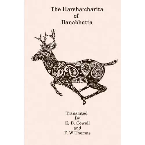 The Harsha-Charita of Banabhatta