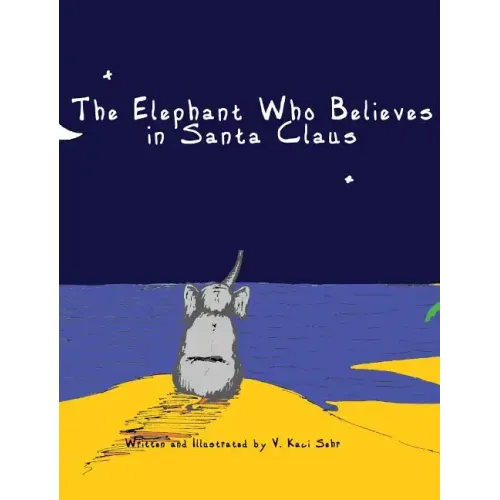 The Elephant Who Believes in Santa Claus