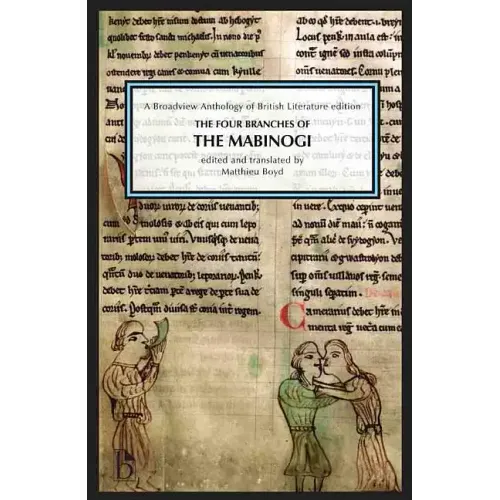The Four Branches of the Mabinogi: A Broadview Anthology of British Literature Edition