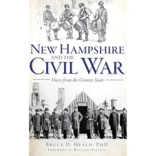 New Hampshire and the Civil War: Voices from the Granite State