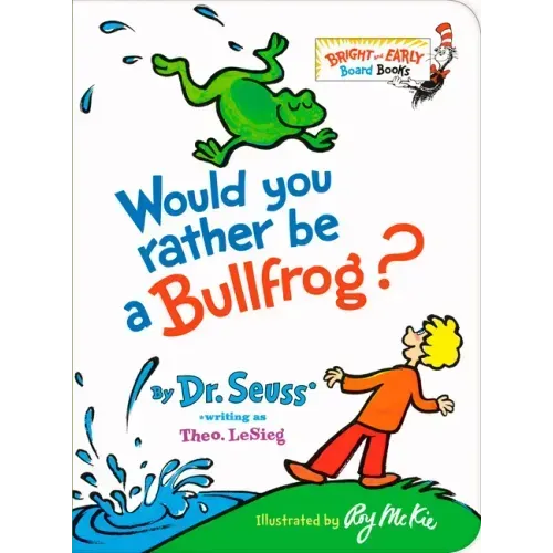 Would You Rather Be a Bullfrog?