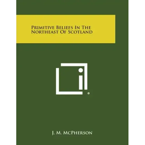 Primitive Beliefs in the Northeast of Scotland