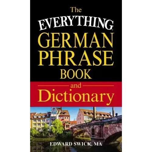 The Everything German Phrase Book & Dictionary