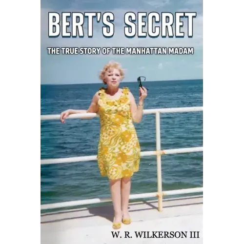 Bert's Secret: The True Story of the Manhattan Madam