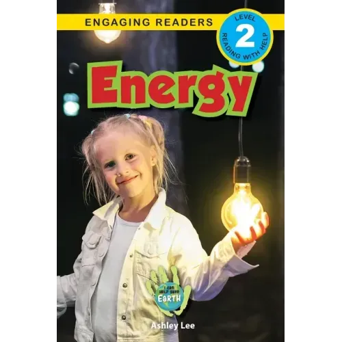 Energy: I Can Help Save Earth (Engaging Readers, Level 2)