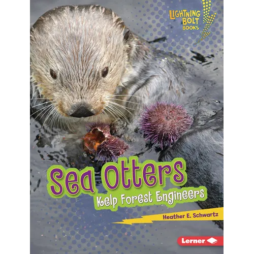 Sea Otters: Kelp Forest Engineers