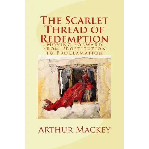 The Scarlet Thread of Redemption: Moving Forward From Prostitution to Proclamation