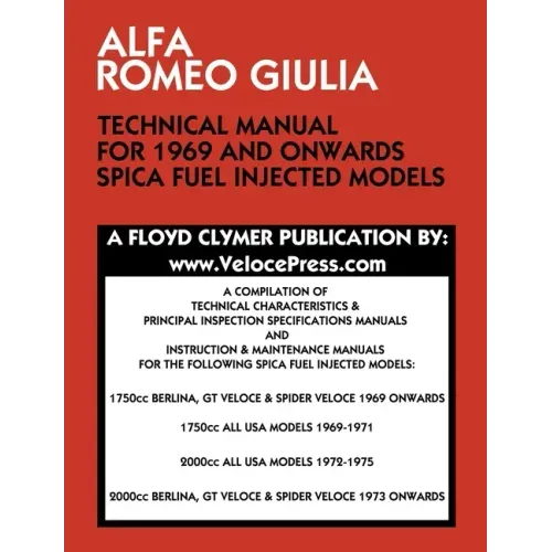 Alfa Romeo Giulia Technical Manual for 1969 and Onwards Spica Fuel Injected Models