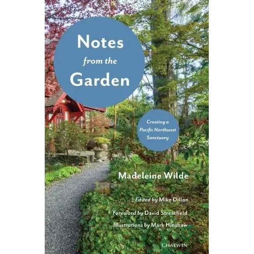 Notes from the Garden: Creating a Pacific Northwest Sanctuary
