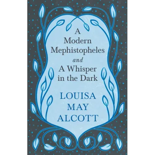 A Modern Mephistopheles, and A Whisper in the Dark