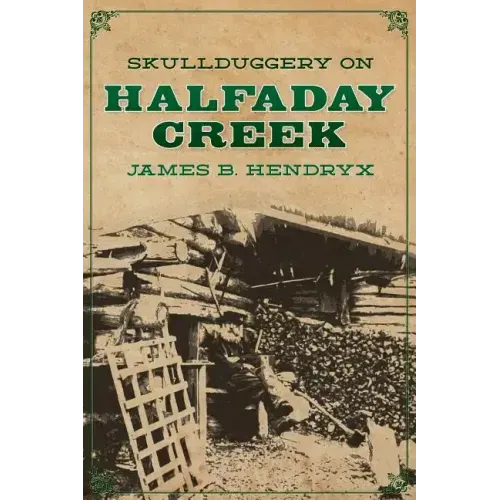 Skullduggery on Halfaday Creek