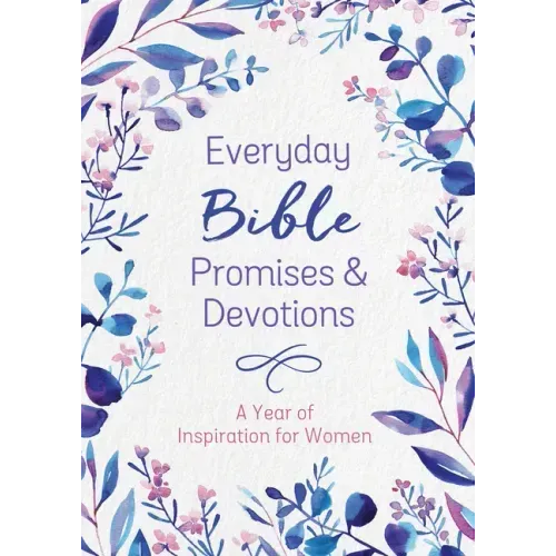 Everyday Bible Promises and Devotions: A Year of Inspiration for Women