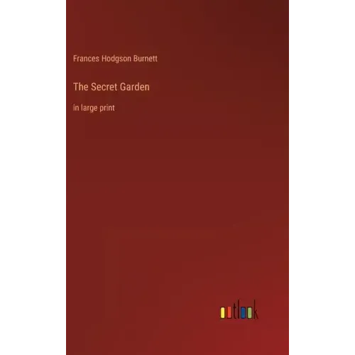 The Secret Garden: in large print