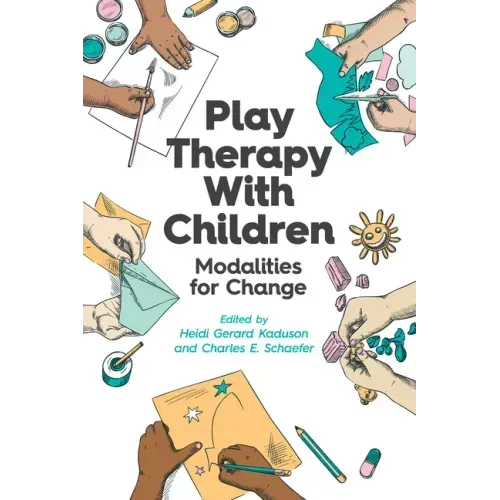 Play Therapy with Children: Modalities for Change