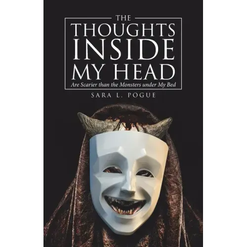The Thoughts Inside My Head: Are Scarier Than the Monsters Under My Bed