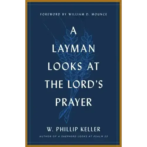 A Layman Looks at the Lord's Prayer