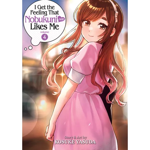 I Get the Feeling That Nobukuni-San Likes Me Vol. 4