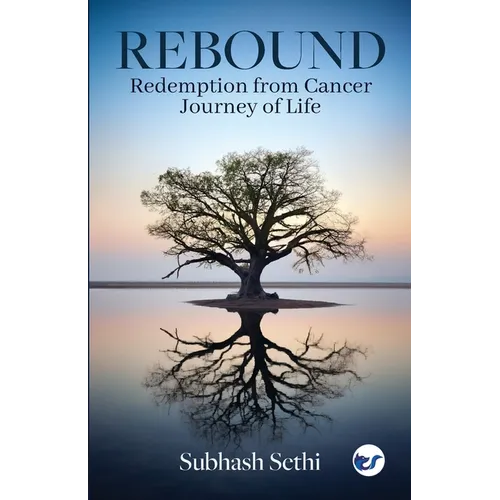 Rebound: Redemption from Cancer-Journey of Life