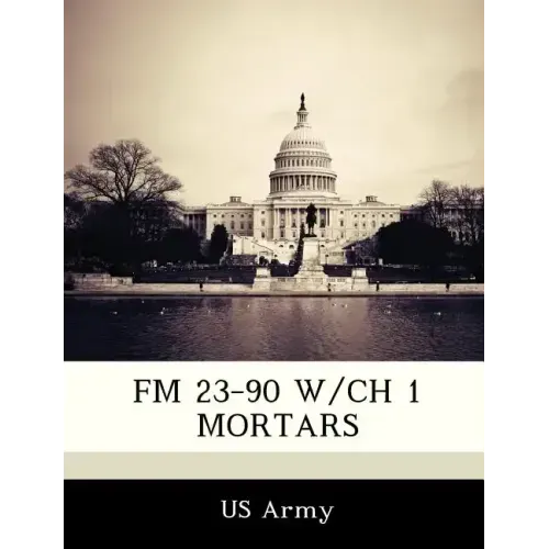 FM 23-90 W/Ch 1 Mortars