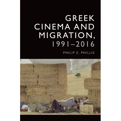 Greek Cinema and Migration, 1991-2016
