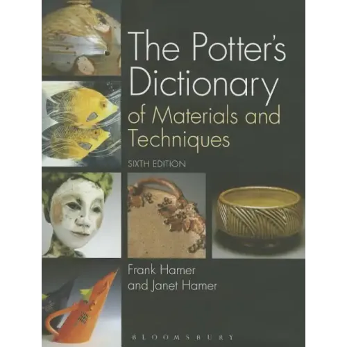 The Potter's Dictionary of Materials and Techniques