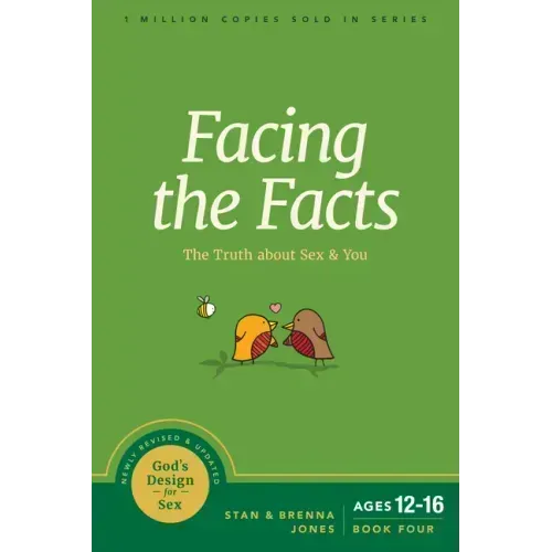 Facing the Facts: The Truth about Sex and You
