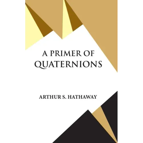 A Primer Of Quaternions