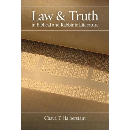 Law and Truth in Biblical and Rabbinic Literature