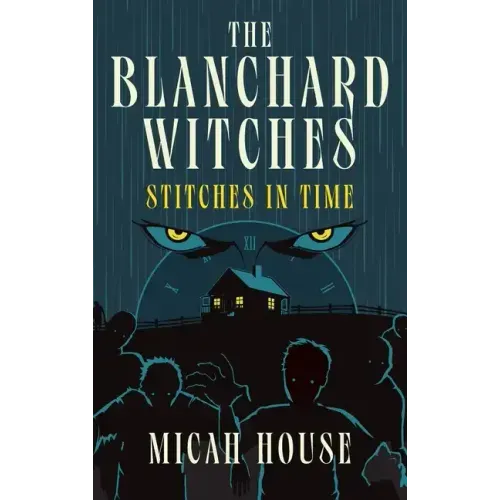 The Blanchard Witches: Stitches in Time
