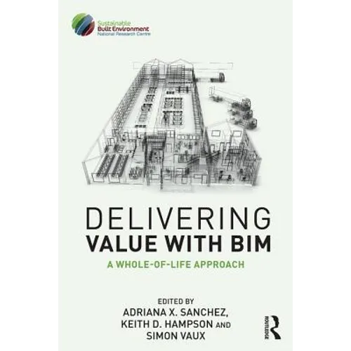 Delivering Value with BIM: A whole-of-life approach