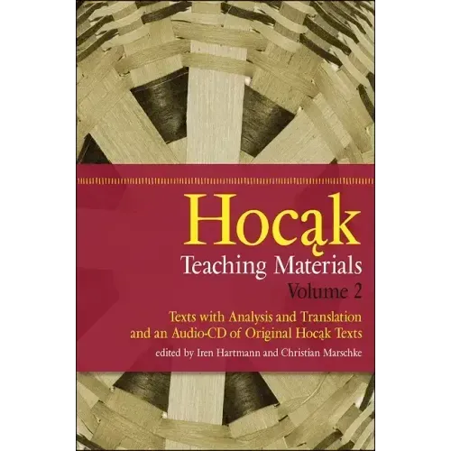 Hocąk Teaching Materials: Texts with Analysis and Translation, and an Audio-CD of Original Hocąk Texts [With 2 CDs]