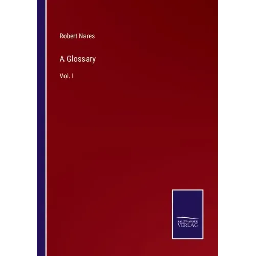 A Glossary: Vol. I