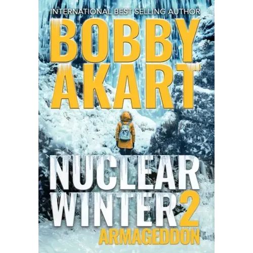 Nuclear Winter Armageddon: Post Apocalyptic Survival Thriller