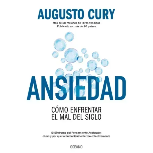 Ansiedad: Cómo Enfrentar El Mal del Siglo