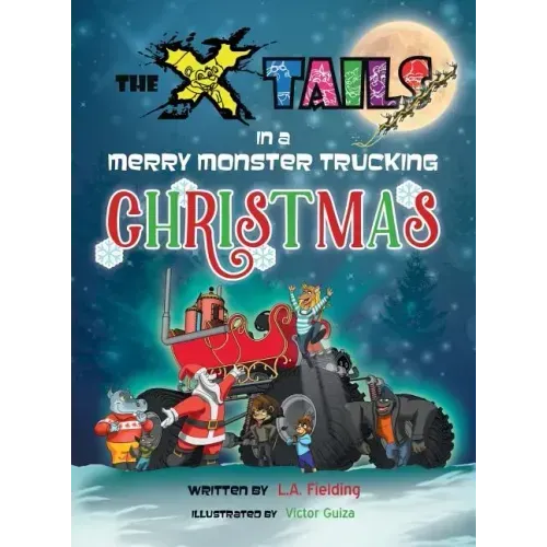 The X-tails in a Merry Monster Trucking Christmas