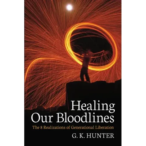 Healing Our Bloodlines: The 8 Realizations of Generational Liberation
