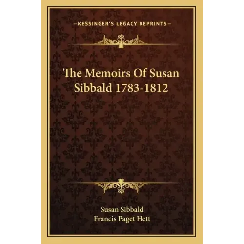 The Memoirs of Susan Sibbald 1783-1812