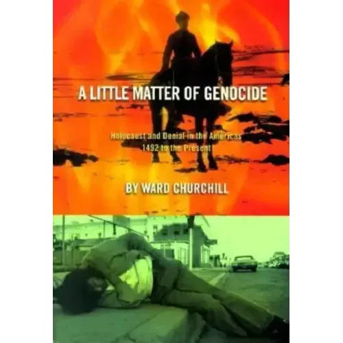 A Little Matter of Genocide: Holocaust and Denial in the Americas 1492 to the Present