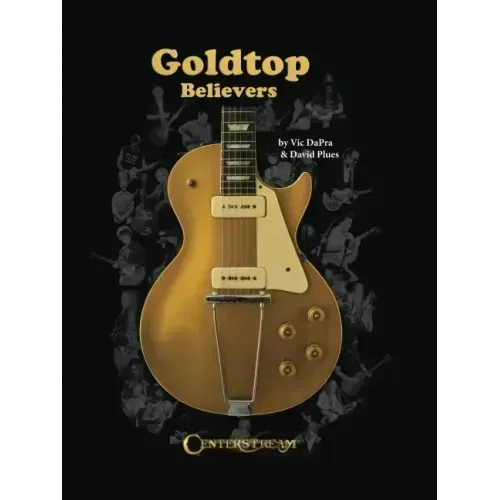 Goldtop Believers: The Les Paul Golden Years