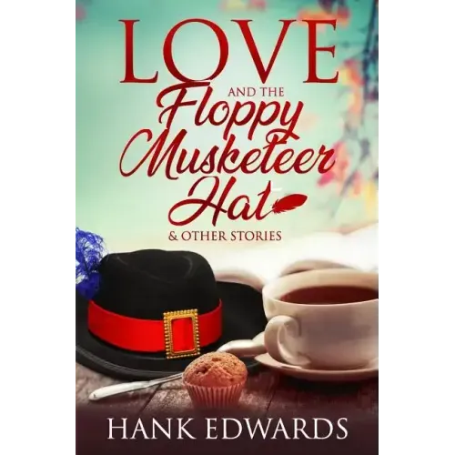 Love and the Floppy Musketeer Hat