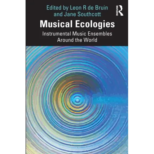 Musical Ecologies: Instrumental Music Ensembles Around the World