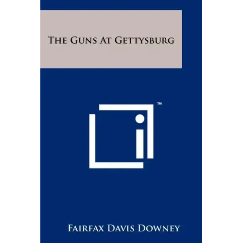The Guns At Gettysburg