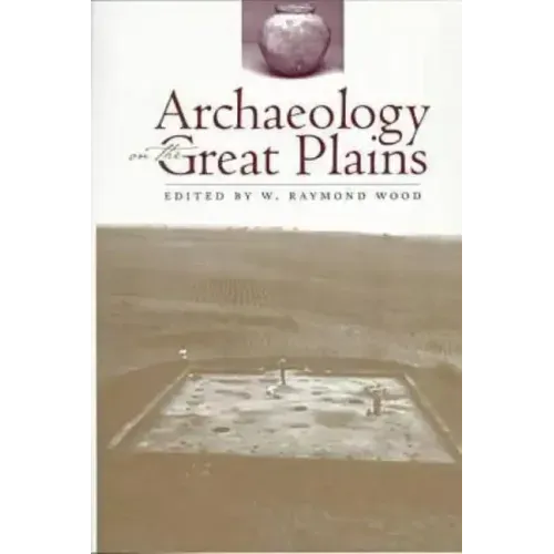 Archaeology on the Great Plains
