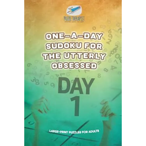 One-a-Day Sudoku for the Utterly Obsessed Large-Print Puzzles for Adults