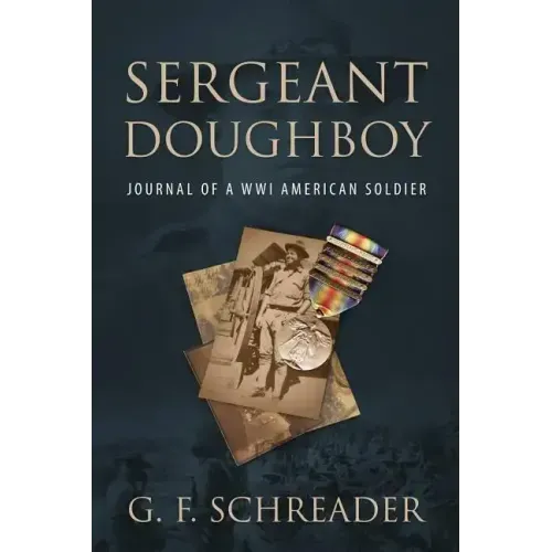 Sergeant Doughboy: Journal of a WWI American Soldier