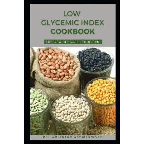 Low Glycemic Index Cookbook for Newbies and Beginners