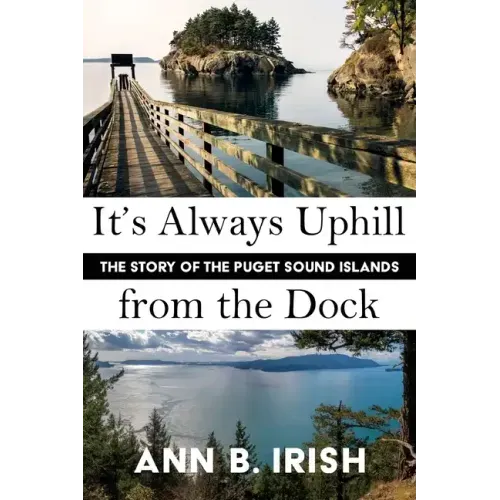 It's Always Uphill from the Dock