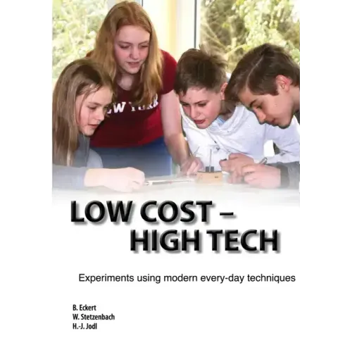 Low Cost - High Tech: Experiments using modern every-day techniques