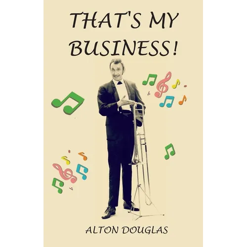 That's My Business!